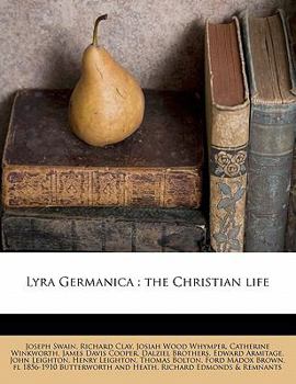 Paperback Lyra Germanica: The Christian Life Book