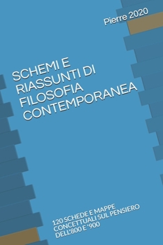 Paperback Schemi E Riassunti Di Filosofia Contemporanea: 120 Schede E Mappe Concettuali Sul Pensiero Dell'800 E '900 [Italian] Book