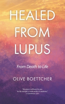 Paperback Healed from Lupus: From Death to Life Book