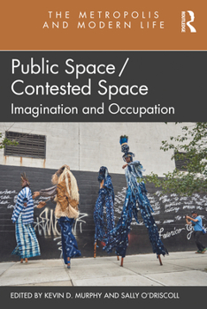Paperback Public Space/Contested Space: Imagination and Occupation Book