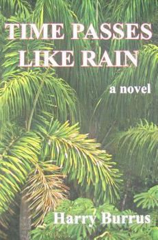Paperback Time Passes Like Rain, a novel Book