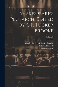 Paperback Shakespeare's Plutarch. Edited by C.F. Tucker Brooke; Volume 2 Book