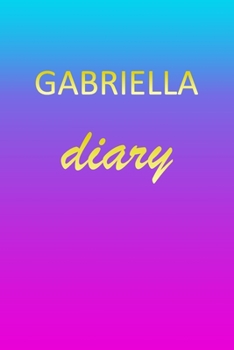 Gabriella: Journal Diary | Personalized First Name Personal Writing | Letter G Blue Purple Pink Gold Effect Cover | Daily Diaries for Journalists & ... Taking | Write about your Life & Interests