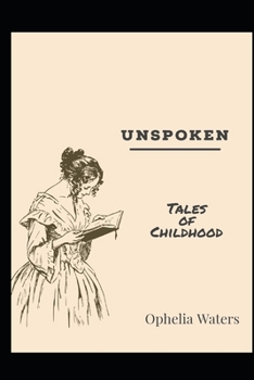 Paperback Unspoken: Tales of Childhood Book