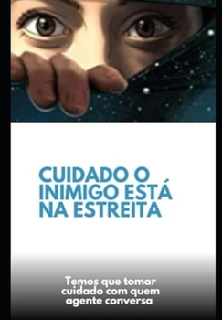 Cuidado 0 Inimigo Esta Na EstreiΤΑ