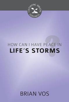 Paperback How Can I Have Peace in Life's Storms? Book