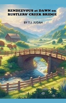 Paperback Rendezvous at Dawn on Rustlers' Creek Bridge Book