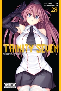 Trinity Seven, Vol. 28: The Seven Magicians - Book #28 of the  7 / Trinity Seven