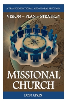 Paperback Missional Church: A Transgenerational and Global Vision, Plan and Strategy Book