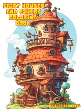 Paperback Fairy Houses and Towers Coloring Book