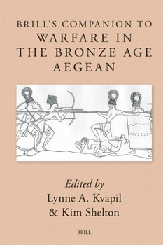 Hardcover Brill's Companion to Warfare in the Bronze Age Aegean Book