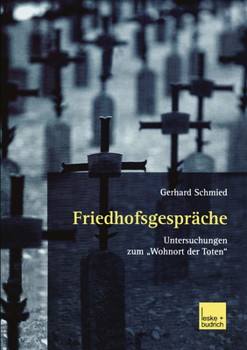 Paperback Friedhofsgespräche: Untersuchungen Zum "Wohnort Der Toten" [German] Book