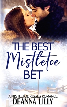Paperback The Best Mistletoe Bet: A Clean Small-Town Holiday Romance Book