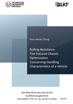 Paperback Rolling Resistance Tire Induced Chassis Optimization Concerning Handling Characteristics of a Vehicle Book