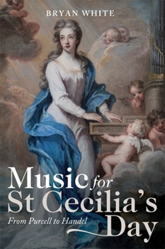 Hardcover Music for St Cecilia's Day: From Purcell to Handel Book