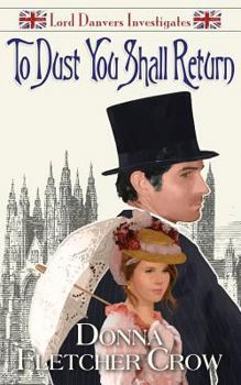 To Dust You Shall Return - Book #3 of the Lord Danvers Investigates