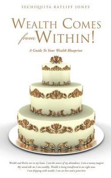 Paperback Wealth Comes From Within! Book