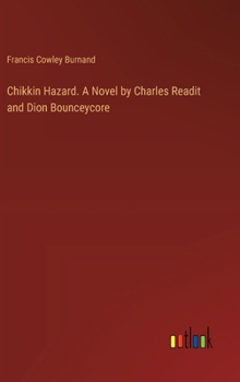Chikkin Hazard. A Novel by Charles Readit and Dion Bounceycore