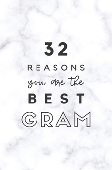 32 Reasons You Are The Best Gram: Fill In Prompted Marble Memory Book