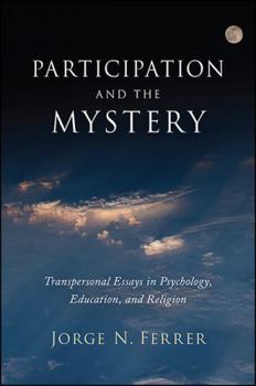 Paperback Participation and the Mystery: Transpersonal Essays in Psychology, Education, and Religion Book