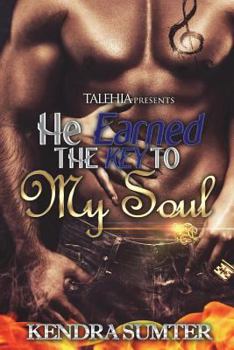 Paperback He Earned The Key To My Soul Book