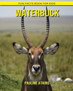 Waterbuck: Fun Facts Book for Kids