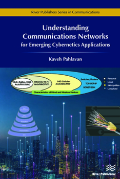 Hardcover Understanding Communications Networks - for Emerging Cybernetics Applications Book