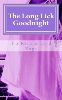 Paperback The Long LIck Goodnight: Tales of First-time Lesbian Sex Book