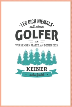Paperback Leg dich niemals mit einem Golfer an [German] Book