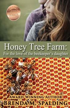 Paperback Honey Tree Farm: For the Love of the Beekeepers Daughter Book