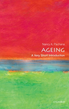 Ageing: A Very Short Introduction - Book  of the Oxford's Very Short Introductions series