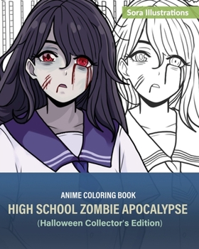 Paperback Anime Coloring Book: High School Zombie Apocalypse (Halloween Collector's Edition) Book