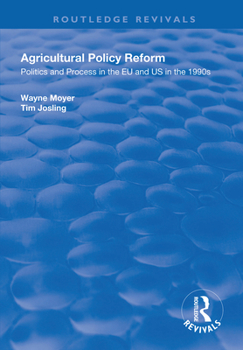 Paperback Agricultural Policy Reform: Politics and Process in the EU and Us in the 1990s Book