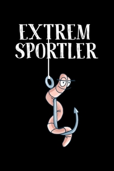 Extrem Sportler DINA5: Fishing Journal: Ultimate Log for Documenting Fishing Catches & Trips