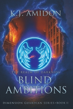 Paperback Dimension Guardian: The Realm of Darkness - Blind Ambitions Book