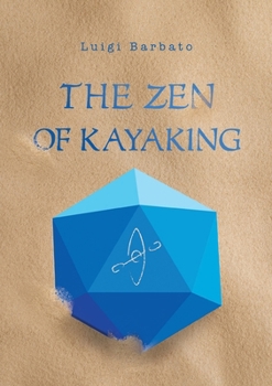 Paperback The Zen of Kayaking Book