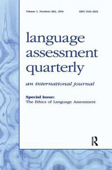 Paperback The Ethics of Language Assessment: A Special Double Issue of Language Assessment Quarterly Book