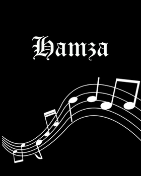 Paperback Hamza: Sheet Music Note Manuscript Notebook Paper - Personalized Custom First Name Cover - Musician Composer Instrument Compo Book