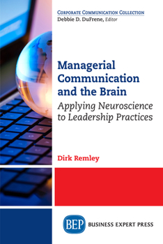 Paperback Managerial Communication and the Brain: Applying Neuroscience to Leadership Practices Book