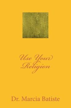 Paperback Use Your Religion Book