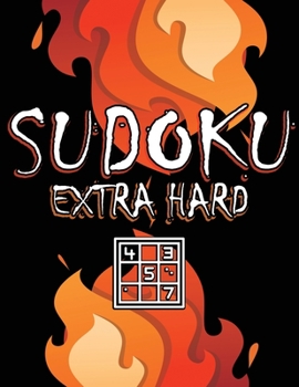Paperback Sudoku Extra Hard: Sudoku Diabolical, Hard Sudoku Books for Adults, Sudoku Gift Book, Sudoku Expert, Gift for Math Geeks Book