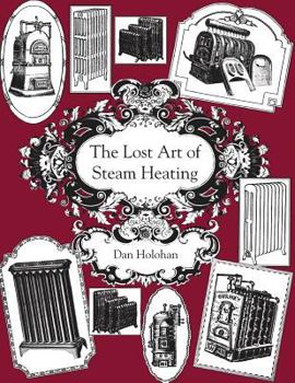 Paperback The Lost Art of Steam Heating Book