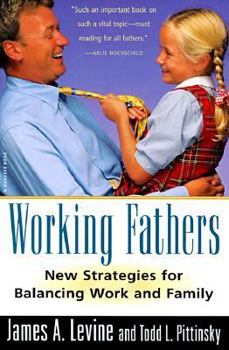 Paperback Working Fathers: New Strategies for Balancing Work and Family Book