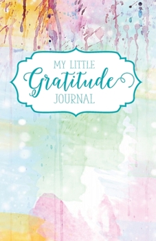 Paperback My Little Gratitude Journal: Watercolor Book