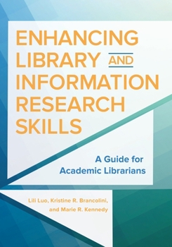 Paperback Enhancing Library and Information Research Skills: A Guide for Academic Librarians Book