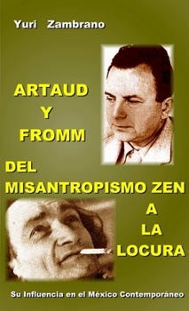 Paperback Artaud Y Fromm: del Misantropismo Zen a la Locura [Spanish] Book