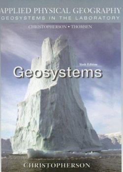 Spiral-bound Geosystems: An Introduction to Physical Geography: Applied Physical Geography: Geosystems in the Laboratory [With Magnifier] Book