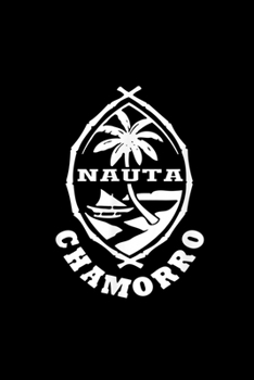 NAUTA CHAMORRO NOTEBOOK: Blank Lined Notebook Journal for Work, School, Office | 6x9 110 page