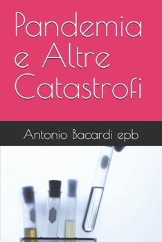Paperback Pandemia e Altre Catastrofi [Italian] Book
