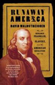 Paperback Runaway America: Benjamin Franklin, Slavery, and the American Revolution Book